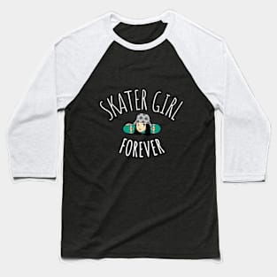 Skater Girl Forever Baseball T-Shirt